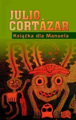 Książka dla Manuela - Outlet - Julio Cortazar
