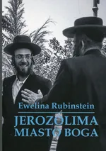 Jerozolima Miasto Boga - Ewelina Rubinstein