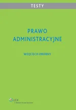 Prawo administracyjne Testy - Outlet - Wojciech Drobny