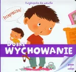 Encyklopedia dla malucha Dobre wychowanie - Outlet - Praca zbiorowa