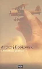 Z dziennika podróży - Andrzej Bobkowski