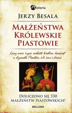 Małżeństwa królewskie Piastowie - Outlet - Jerzy Besala