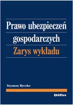 Prawo ubezpieczeń gospodarczych - Outlet - Szymon Byczko