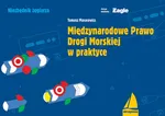 Międzynarodowe Prawo Drogi Morskiej w praktyce - Tomasz Maracewicz