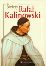 Święty Rafał Kalinowski wzorem i patronem współczesnego człowieka z płytą DVD - Praśkiewicz Szczepan T.