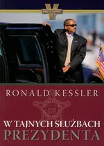 W tajnych służbach prezydenta - Ronald Kessler