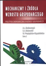 Mechanizmy i źródła wzrostu gospodarczego - J. Bednarczyk