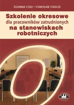 Szkolenie okresowe dla pracowników zatrudnionych na stanowiskach robotniczych - Zuzanna Cisło