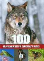 100 najciekawszych zwierząt Polski - Outlet