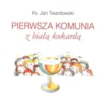 Pierwsza Komunia z Białą Kokardą - Outlet - Jan Twardowski