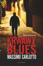 Krwawy blues - Outlet - Massimo Carlotto
