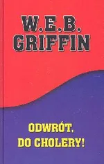 Odwrót do cholery - W.E.B. Griffin