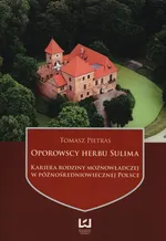 Oporowscy herbu Sulima - Outlet - Tomasz Pietras