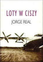 Loty w ciszy - Outlet - Jorge Real