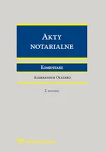 Akty notarialne Komentarz - Aleksander Oleszko