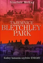 Tajemnice Bletchley Park - Sinclair McKay