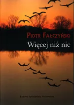 Więcej niż nic - Piotr Fałczyński