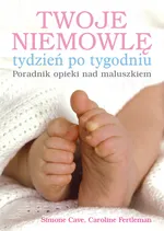 Twoje niemowlę tydzień po tygodniu - Outlet - Simone Cave