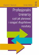 Profesjonalni trenerzy - Szymczak Wojciech F.