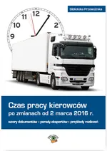 Czas pracy kierowców po zmianach od 2 marca 2016 r. - Ewa Matejczyk