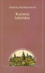 Kazania lubelskie - Andrzej Kochanowski