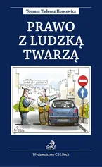 Prawo z ludzką twarzą - Koncewicz Tomasz Tadeusz