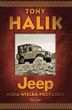 Jeep Moja wielka przygoda - Outlet - Tony Halik