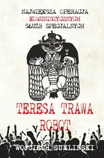 Teresa trawa robot - Wojciech Sumliński
