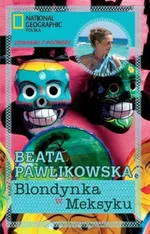 Blondynka w Meksyku - Outlet - Beata Pawlikowska
