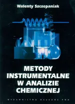 Metody instrumentalne w analizie chemicznej - Outlet - Walenty Szczepaniak