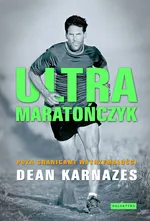 Ultramaratończyk - Dean Karnazes