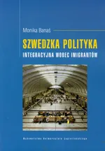 Szwedzka polityka integracyjna wobec imigrantów - Outlet - Monika Banaś