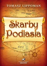 Skarby Podlasia - Outlet - Tomasz Lippoman