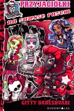 Monster High Przyjaciółki na zawsze razem - Outlet - Gitty Daneshvari