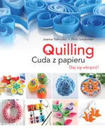 Quilling Cuda z papieru - Joanna Tołłoczko
