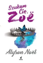 Szukam cię, Zoe - Alyson Noel