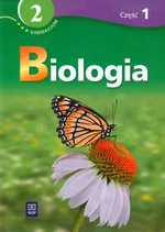 Biologia 2 Podręcznik z ćwiczeniami część 1 - Mariola Wiechowska