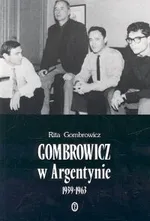 Gombrowicz w Argentynie 1939-1963 - Outlet - Rita Gombrowicz