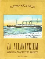 Za Atlantykiem - Ludwik Krzywicki