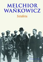 Sztafeta - Outlet - Melchior Wańkowicz