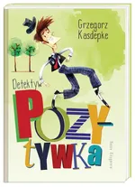 Detektyw Pozytywka - Outlet - Grzegorz Kasdepke