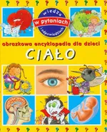 Ciało Obrazkowa encyklopedia dla dzieci - Cathy Franco
