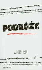 Podróże - Stanisław Zakościelny