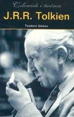 J.R.R. Tolkien. Człowiek i twórca - Outlet - Teodoro Gomez