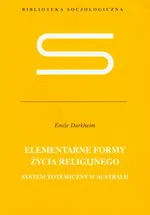 Elementarne formy życia religijnego - Outlet - Emile Durkheim