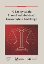 70 lat Wydziału Prawa i Administracji Uniwersytetu Łódzkiego