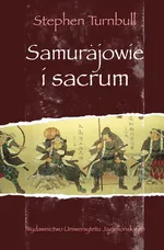 Samurajowie i sacrum - Stephen Turnbull