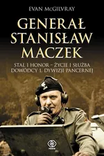 Generał Stanisław Maczek - Outlet - Evan McGilvray