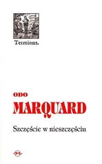 Szczęście w nieszczęściu - Outlet - Odo Marquard