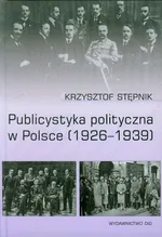 Publicystyka polityczna w Polsce - Outlet - Krzysztof Stępnik